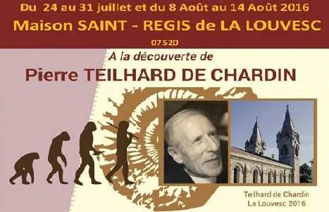 Pierre Teilhard de Chardin in LA LOUVESC this summer 2016