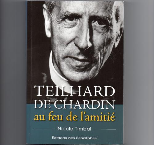 Teilhard de Chardin in the fire of friendship - Association des Amis de ...