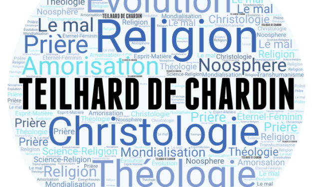 Comment approcher un texte de Teilhard de Chardin ?