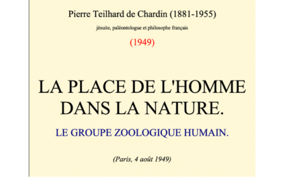 Extracts from Volume VIII of the works of Teilhard de Chardin (Ed Seuil)