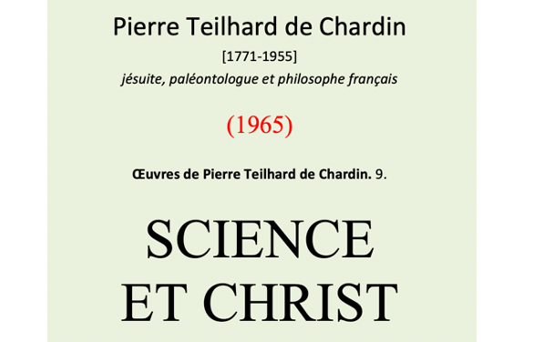 Extracts from Volume IX of the works of Teilhard de Chardin (Ed Seuil)