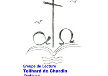 Groupe de Lecture Teilhard de Chardin de Dunkerque