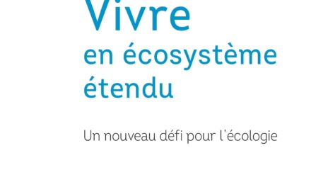 15 décembre 2022 – Conférence : Livre « Vivre en écosystème étendu » – Centre Teilhard de Chardin