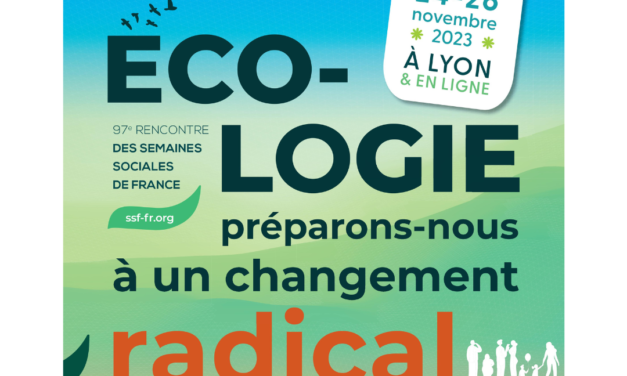 24, 25 et 26 Novembre – 97ème Rencontre des Semaines Sociales – Lyon