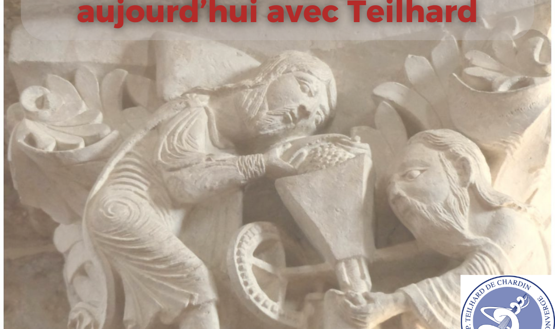 March 15 and 16 – Colloque “Penser la fraternité aujourd’hui avec Teilhard” – Paris